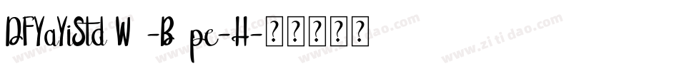 DFYaYiStd W6-B5pc-H字体转换